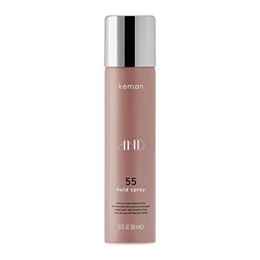 Kemon - and 55 hold spray, lacca per capelli no gas a forte tenuta, lunga durata - 300 ml