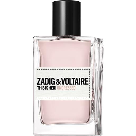 ZADIG&VOLTAIRE this is her!Undressed eau de parfum 50 ml donna