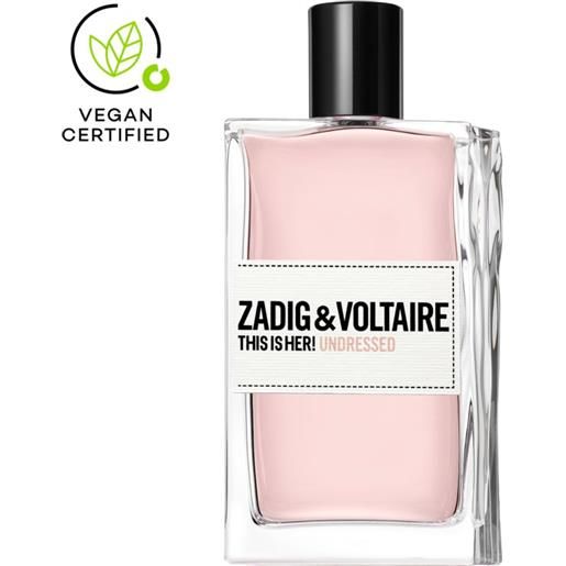 Zadig & Voltaire this is her!Undressed 100 ml