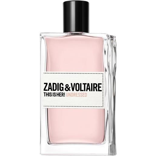 Zadig & Voltaire this is her!Undressed 100ml