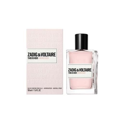 Zadig & Voltaire this is her!Undressed 50 ml, eau de parfum spray