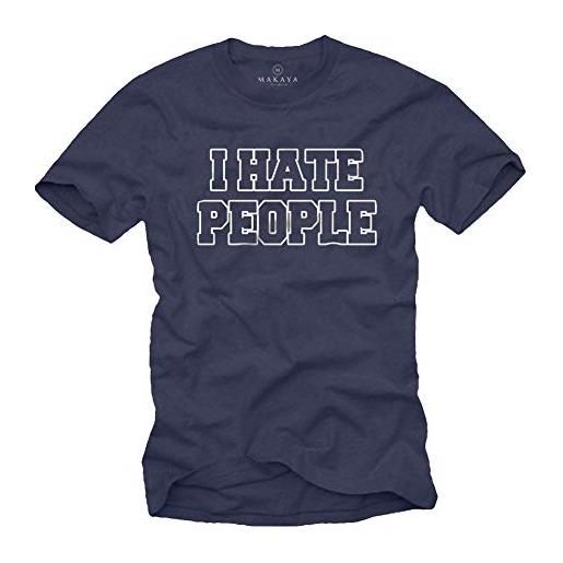 MAKAYA magliette con frasi ironiche famose divertenti da uomo - odio la gente t-shirt inglese nera taglia forti xxxl
