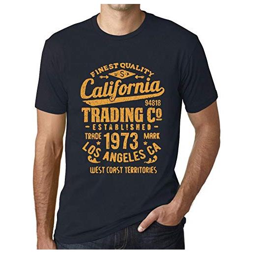 One in the City uomo maglietta commercio in california dal 1973 - california trading since 1973 - 51 anni idea regalo 51° compleanno t-shirt anniversario stampa grafica vintage anno 1973 novità marine xl