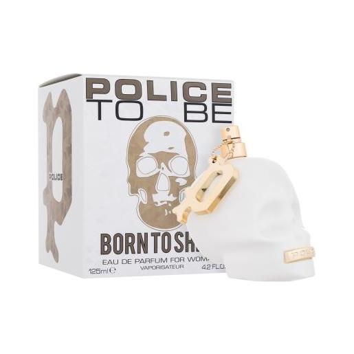 Police to be born to shine 125 ml eau de parfum per donna
