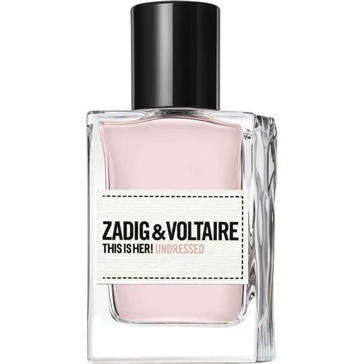 Zadig&Voltaire this is her!Undressed eau de parfum 30 ml