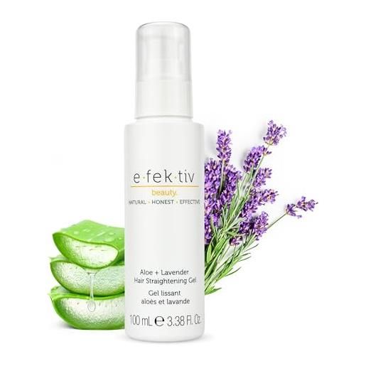 Efektiv e. Fek. Tiv beauty - aloe + lavender miracle straightening gel- nourishing styling product for the hair - 100 ml