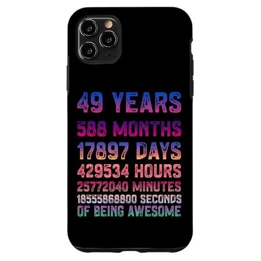 49 Years Old Birthday Vintage Retro custodia per i. Phone 11 pro max 49 anni 588 mesi di essere fantastici per gli adulti di mezza età