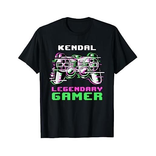 Personalized Gaming Gift Idea And Gamer  kendal - legendary - personalizzato maglietta