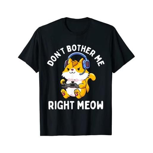 Il Negozio Di Gatti Purrrfect non disturbarmi giusto meow video gamer gatto amante regalo maglietta