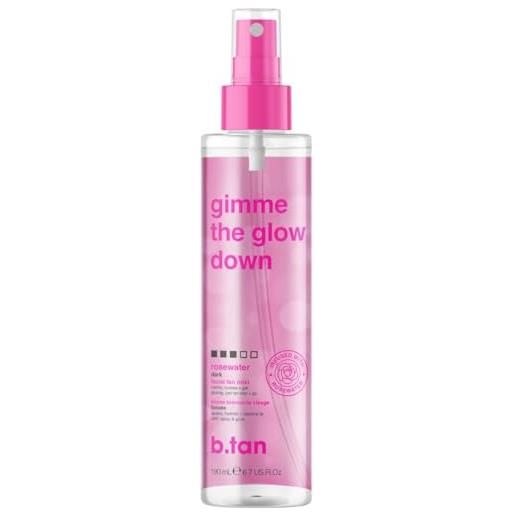 B. Tan gimme the glow down - spray abbronzante per il viso, abbronzante graduale, acqua abbronzante senza sole, infusa con acqua di rose, vegano, cruelty free, 15 ml