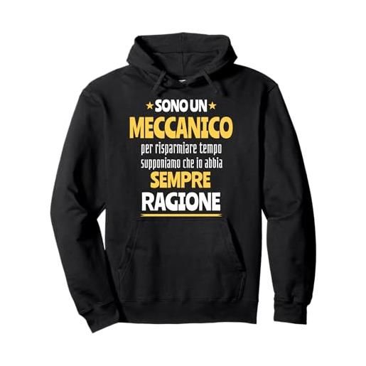 Magliette Frasi Divertenti Mestieri Mecc regalo divertente meccanico uomo donna ho sempre ragione felpa con cappuccio