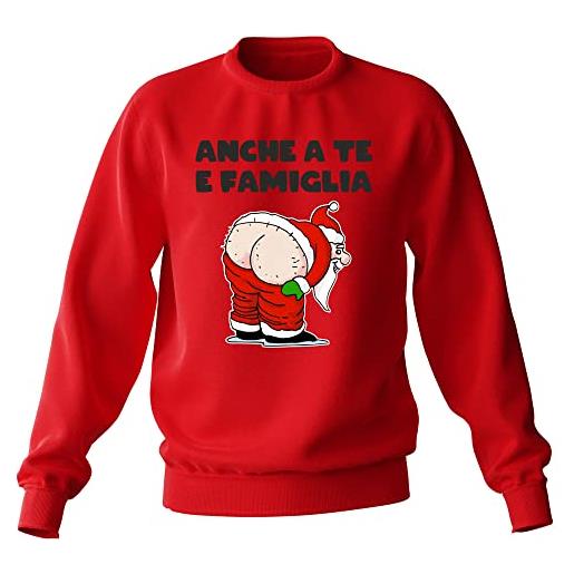 t-shirteria felpa girocollo rossa natale - anche a te e famiglia - simpatica - divertente - natalizio - felpe natalizie - regali natalizi